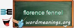 WordMeaning blackboard for florence fennel